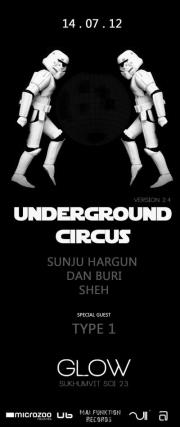 Underground Circus Version 2.4 Glow Bangkok Thailand